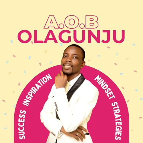 『The A.O.B Olagunju Podcast』のカバーアート