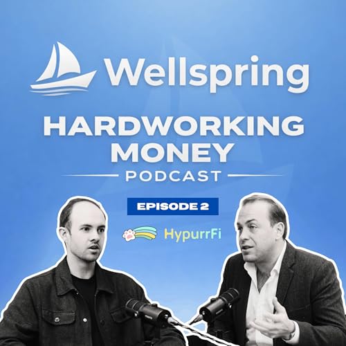 Wellspring: How On-Chain Lending Creates Real Yield Ft. HypurrFi Podcast Por  arte de portada