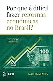 reformas economicas en mexico 1982  Por Que É Difícil Fazer Reformas Econômicas no Brasil?