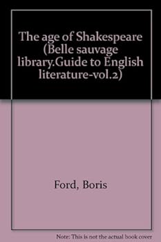 The Age of Shakespeare: A Guide to English Literature