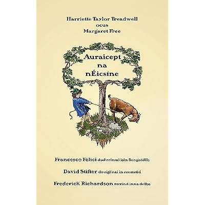 Auraicept na n&Eacute;ics&iacute;ne: A first reading book in Old Irish