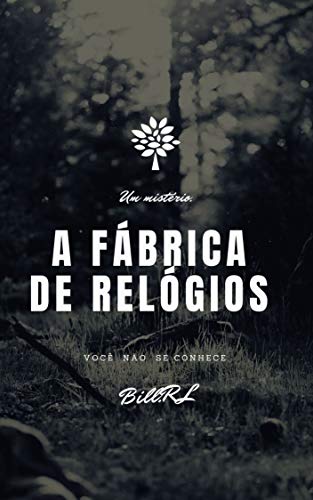 A fábrica de relógios por [Bill R.L]