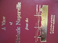 A View Of Historic Naperville B07GNNNWQT Book Cover