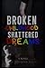 Broken Childhood Shattered Dreams