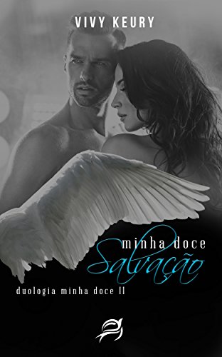 Minha Doce Salvação ( 2º Livro - Duologia Minha Doce)