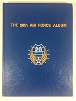 20th Air Force Album: The Men, the Bases, the Missions, and the B-29s in World War II B001LOHP20 Book Cover