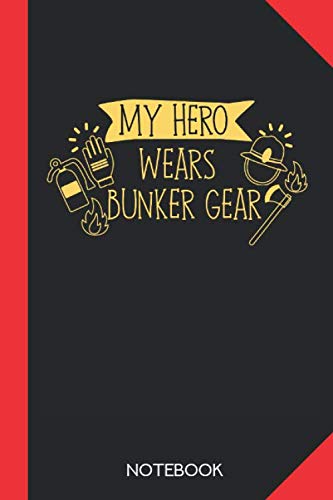 Independently published My hero wears bunker gear: Firefighter Notebook Journal - 120 dotted dot grid pages - 6x9 inch format - without margins