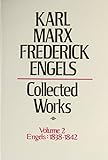 Collected Works of Karl Marx and Friedrich Engels, 1838-42, Vol. 2: The Early Writings of Engels,...