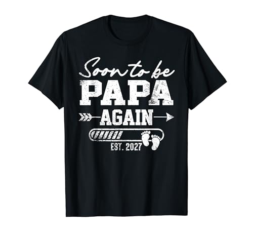 �����Y Soon to be Papa again est. 2027 New Dad T�V���c