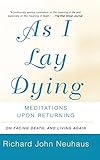 As I Lay Dying: Meditations Upon Returning