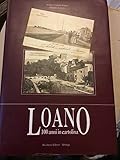  Loano 100 anni in cartolina