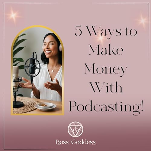 #177: 5 Ways Your Podcast Can Make Money Before You Have a Business