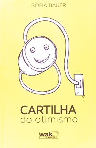 Cartilha do Otimismo - Bauer, Sofia