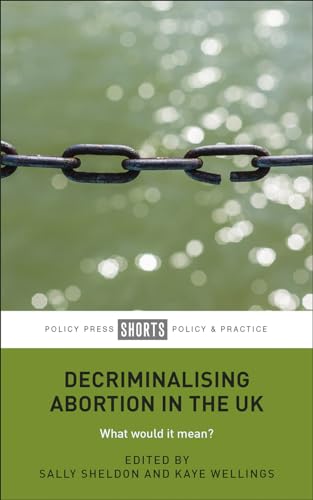 Decriminalising Abortion in the UK: What Would It Mean?