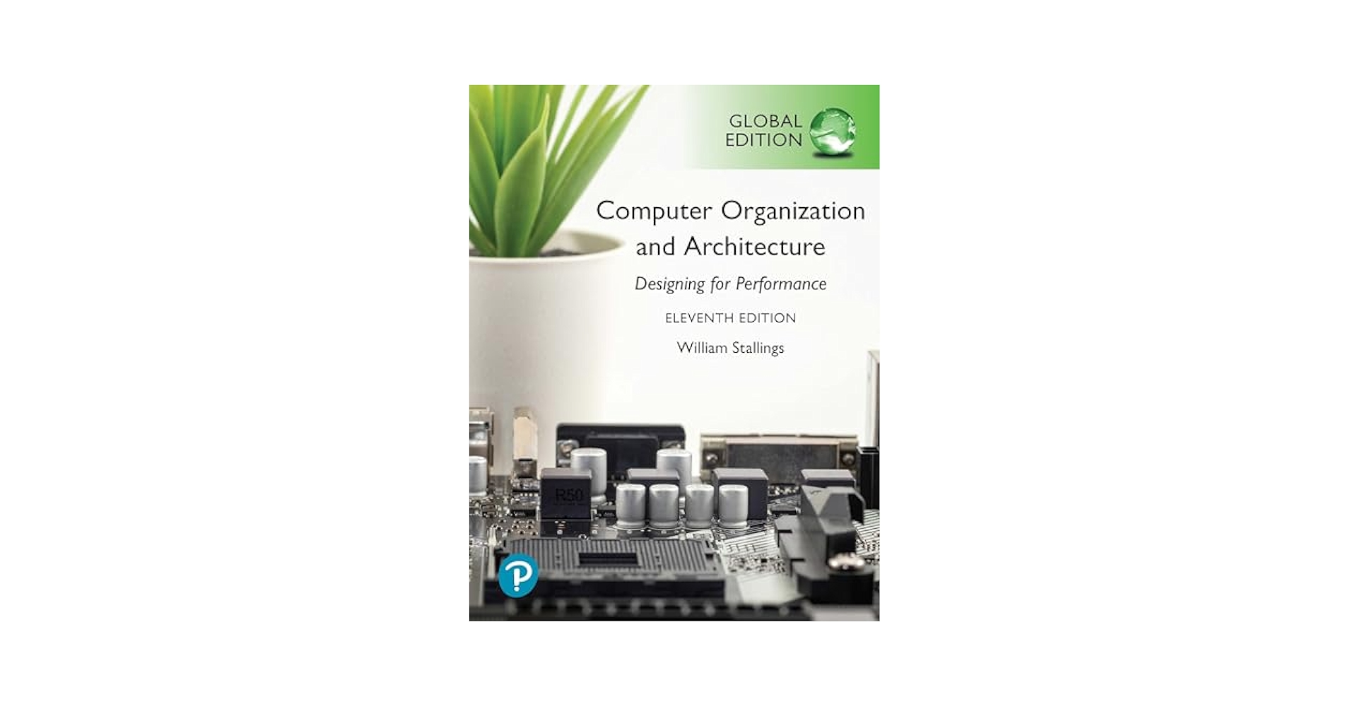 Computer Organization and Architecture, Global Edition