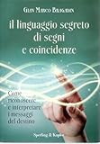 Il linguaggio segreto di segni e coincidenze Gian Marco Bragadin...