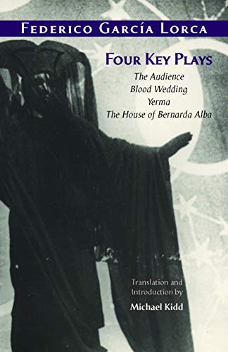 Four Key Plays: The Audience, Blood Wedding, Yerma, The House of Bernarda Alba (English Edition)