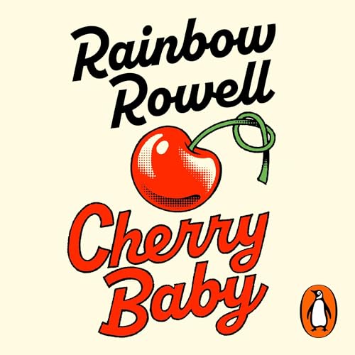 Cherry Baby Audiolibro Por Rainbow Rowell arte de portada