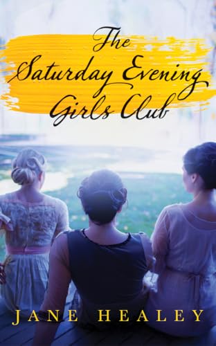 The Saturday Evening Girls Club: A Novel