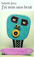 J'ai Nom Sans Bruit: Roman 2234057051 Book Cover