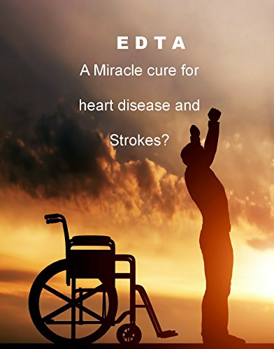 EDTA: Can stop a Heart Attack or a Stroke (Survive a Stroke Book 2) (English Edition)