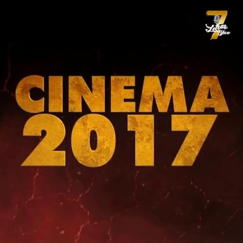 7 LETRAS #185- Retrospectiva Cinema 2017 - REPOST Podcast Por capa