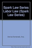 Spark Law Series Labor Law 098014826X Book Cover