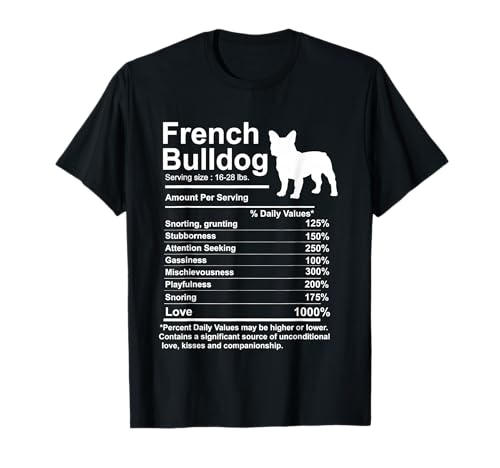French Bulldog Facts Nutrition Gift Frenchie mom Dog T-Shirt