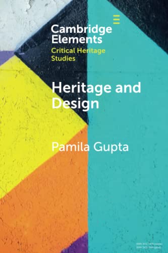 Heritage and Design (Elements in Critical Heritage Studies)