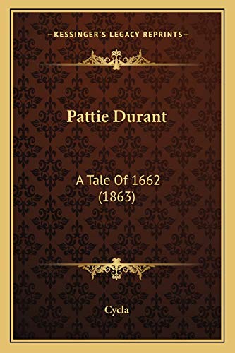 Pattie Durant: A Tale Of 1662 (1863)