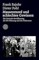 Massenmord und schlechtes Gewissen: Die deutsche Bevölkerung, die NS-Führung und der Holocaust 3596177065 Book Cover