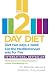 The 2-Day Diet: Diet two days a week. Eat the Mediterranean way for five.