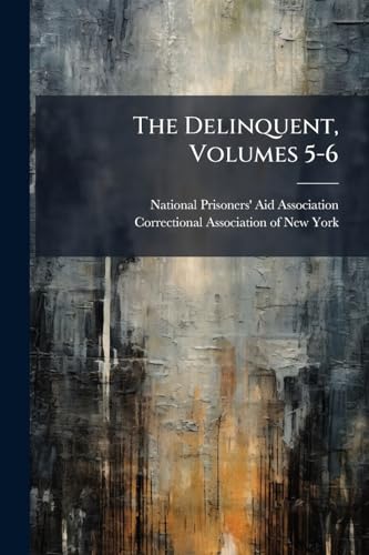 The Delinquent, Volumes 5-6