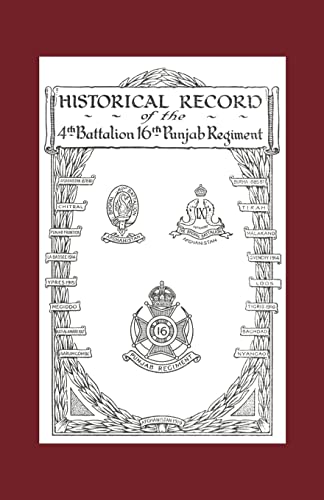 Historical Record of the 4th Battalion 16th Punjab Regiment
