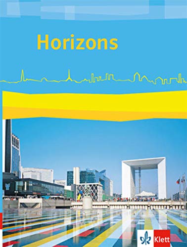 Horizons: Schülerbuch Klasse 11/12 (G8), Klasse 11-13 (G9) (Horizons. Ausgabe ab 2017) Horizons: Schülerbuch Klasse 11/12 (G8), Klasse 11-13 (G9) (Horizons. Ausgabe ab 2017)