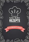 Meine besten Rezepte: Das Personalisierte Kochbuch zum Selberschreiben - Notiere bis zu 100 Lieblingsrezepte in deinem persönlichen Blanko Rezeptbuch zum Eintragen