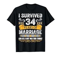 34th Wedding Anniversary shirt Couples Husband Wife 34 Years funny 34th Anniversary tee shirt is the best gift for Men, Women, couples, wife, husband in wedding anniversary 2022 Gift. I survived 34 years of Marriage Funny Couple Gift Anniversary 2021...