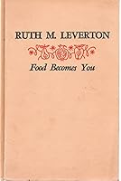 Food becomes you; B0007E7XVS Book Cover