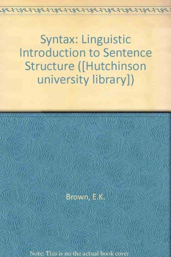 Syntax: A linguistic introduction to sentence structure