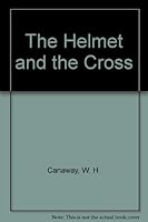 The Helmet and the Cross 0712695125 Book Cover