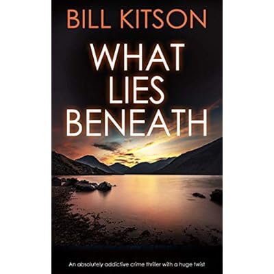 WHAT LIES BENEATH an absolutely addictive crime thriller with a huge twist