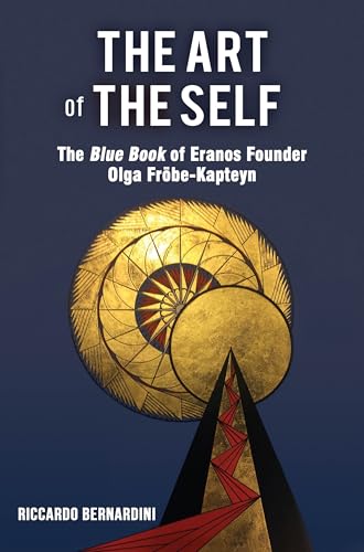 The Art of the Self : The Blue Book of Eranos Founder Olga Fröbe-Kapteyn