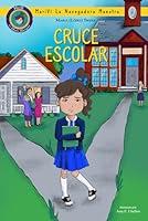 Cruce Escolar: MariVi La Navegadora Maestra (MariVi the Master Navigator Series) (Spanish Edition) B0CPP9FDKM Book Cover