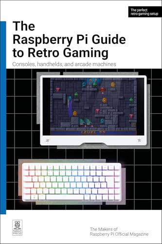 The Raspberry Pi Guide to Retro Gaming: Consoles, handhelds, and arcade machines (English Edition)