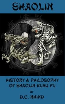 Paperback Shaolin: History & Philosophy of Shaolin Kung Fu Book