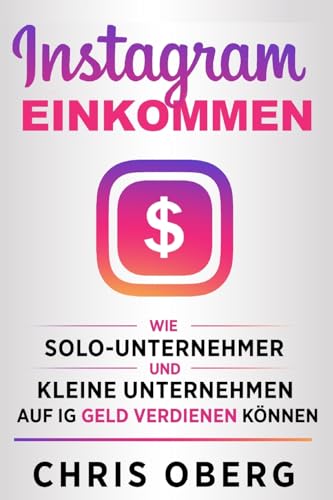 Instagram-Einkommen: Wie Solo-Unternehmer und kleine Unternehmen auf IG Geld verdienen können