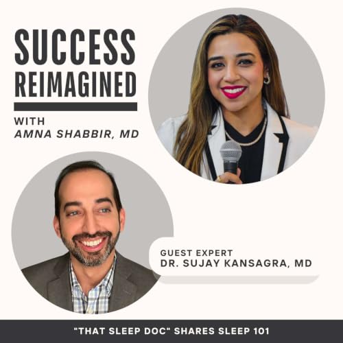 Ep 70. Sleep 101, Myth Busting, Entrepreneurship and Parenting with Celebrity Physician Expert Dr. Sujay Kansagra ("That Sleep Doc")