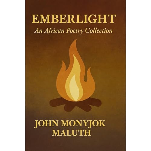 Emberlight Audiolibro Por John Monyjok Maluth arte de portada