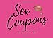 Sex Coupons (for her pleasure): 50 Sexy Sex Vouchers For Her |Girlfriend or Wife Gift| For Valentines | Anniversary | Birthday (Includes Some Blanks Too)
