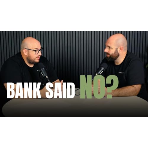 Self-Employed And Can't Borrow? You're Doing It Wrong | EP 13 | FAT PROFITS PODCAST